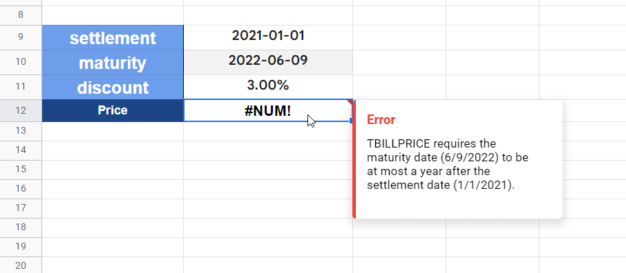 TBILLPRICE requires a maturity date a year or less past the settlement date.