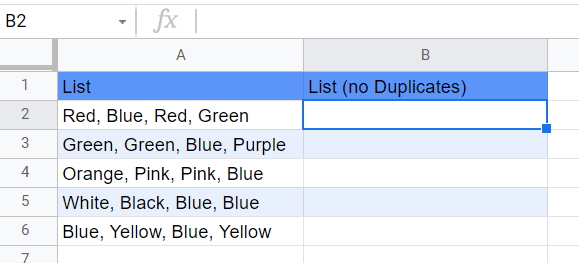 Select the cell to place our first computation to remove Duplicates from Comma-Delimited Strings in Google Sheets
